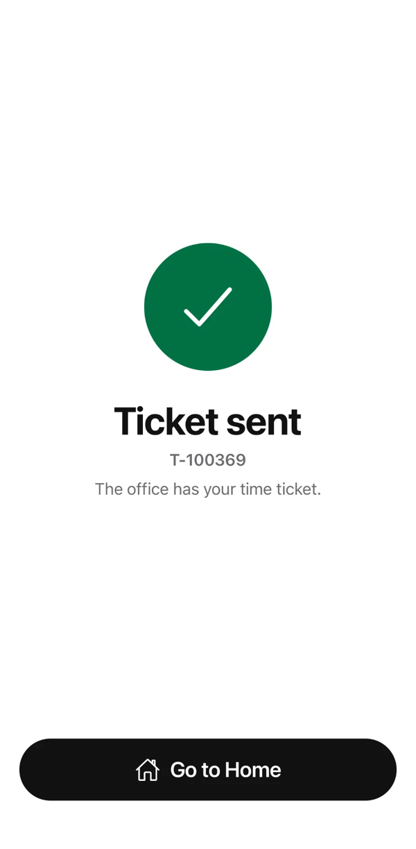 Zip OS confirmation screen reading Ticket sent: the office has your time ticket